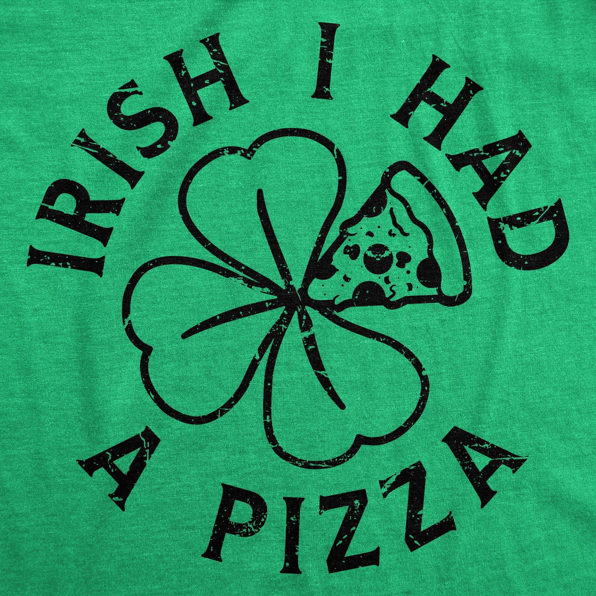 Irish I Had A Pizza Women's T Shirt