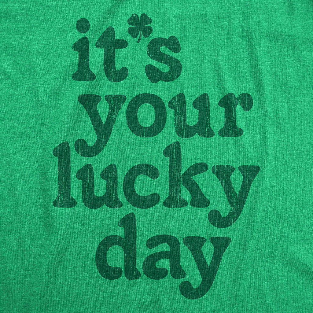 Its Your Lucky Day Men's T Shirt