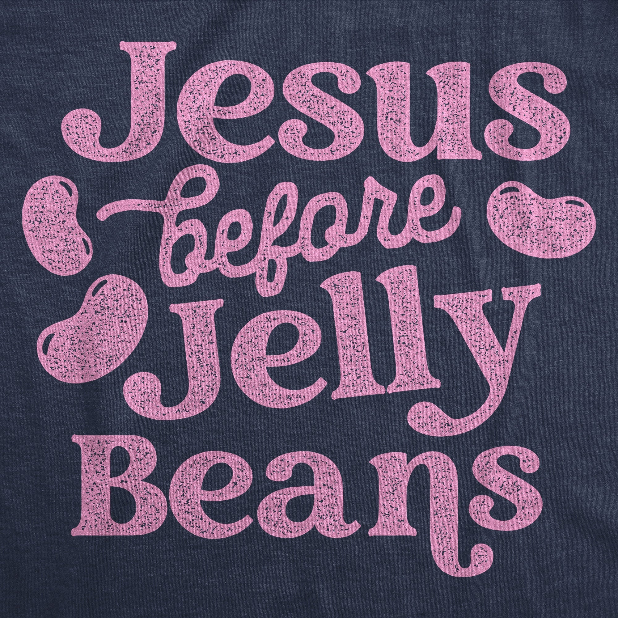 Jesus Before Jelly Beans Women's T Shirt