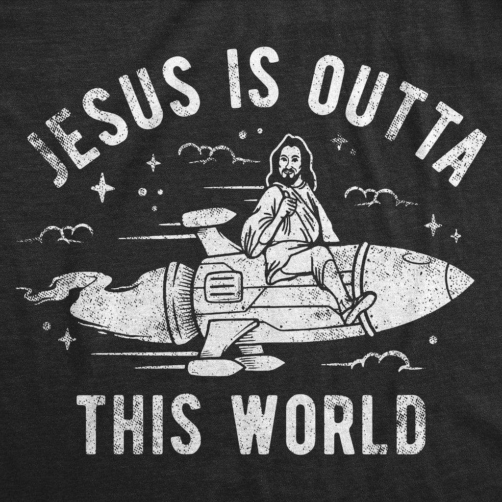 Jesus Is Outta This World Men's T Shirt