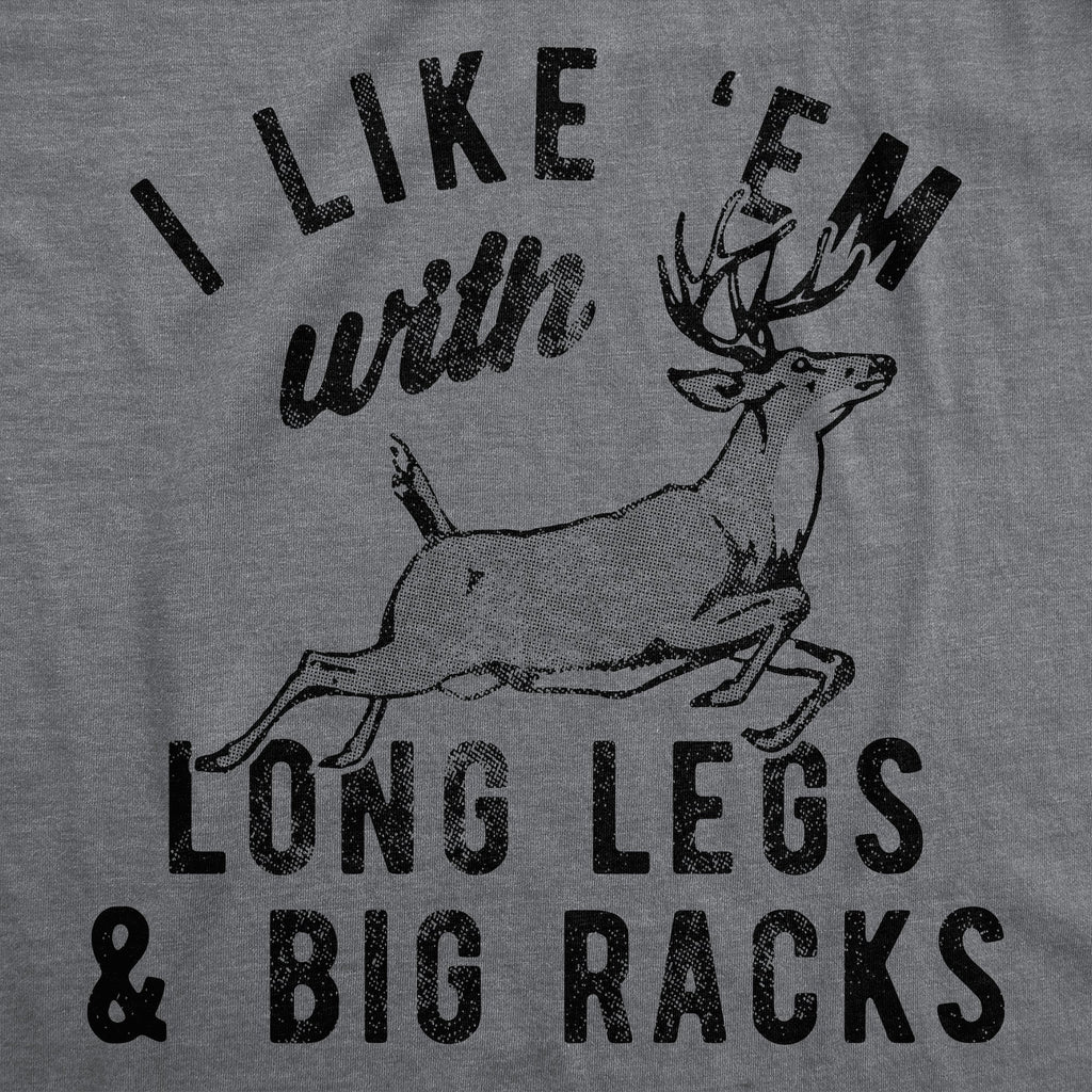 I Like Em With Long Legs And Big Racks Men's T Shirt
