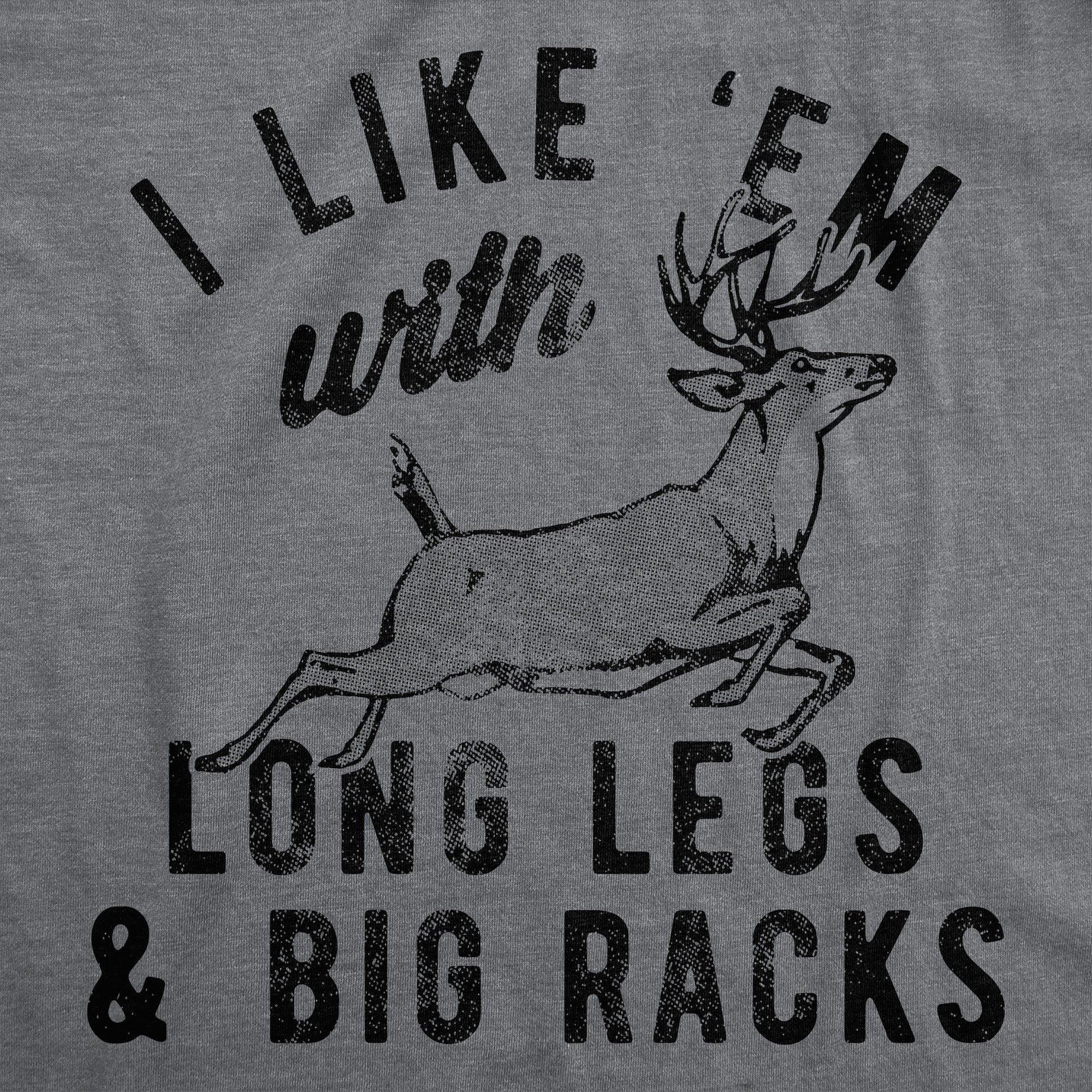 I Like Em With Long Legs And Big Racks Men's T Shirt
