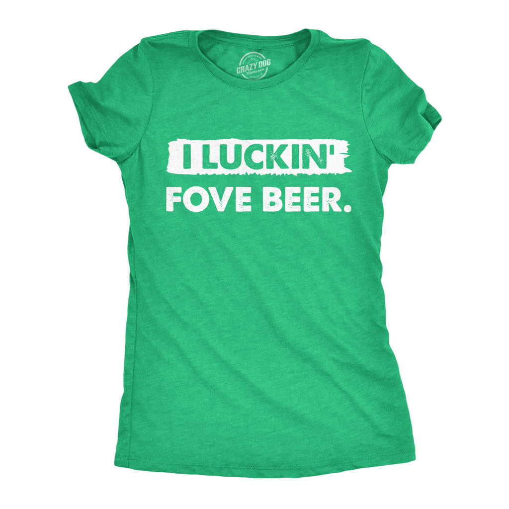 I Luckin Fove Beer Women's T Shirt