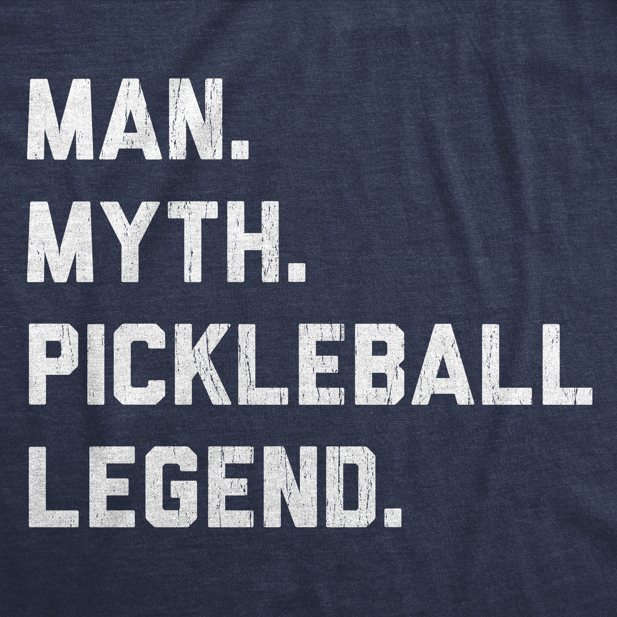 Man Myth Pickleball Legend Men's T Shirt