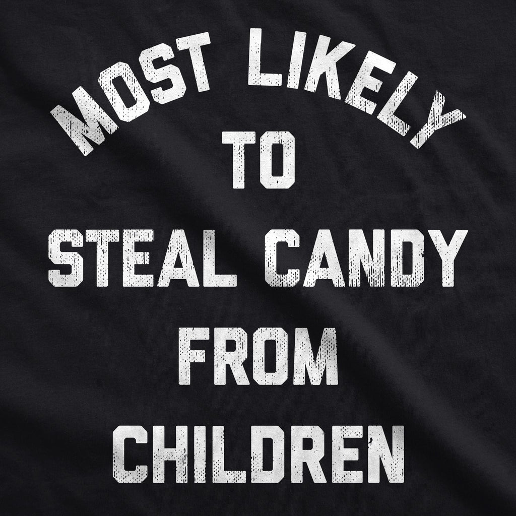 Most Likely To Steal Candy From Children Hoodie