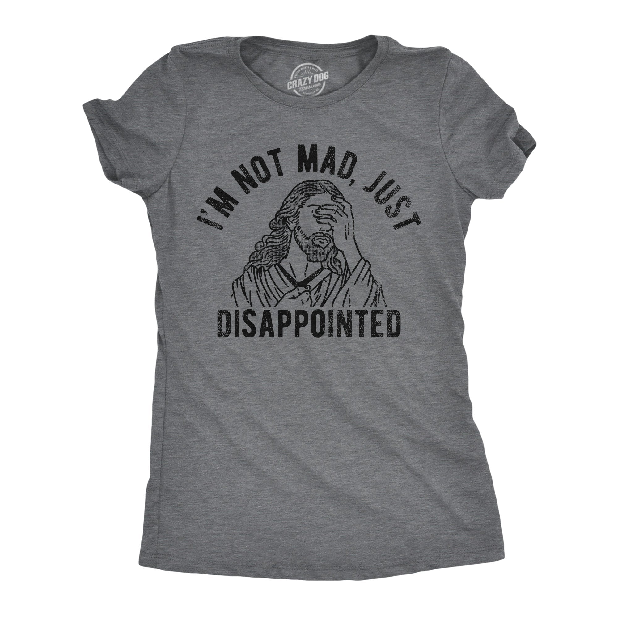 Im Not Mad Just Disappointed Women's T Shirt