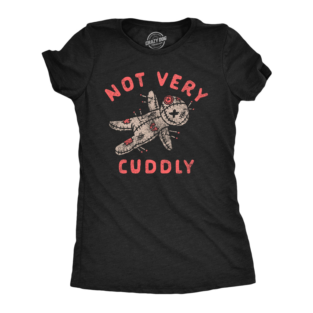Not Very Cuddly Women's T Shirt
