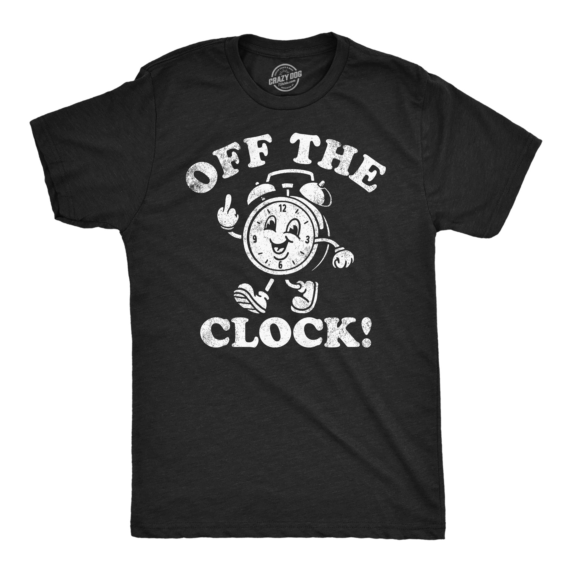 Off The Clock Men's T Shirt