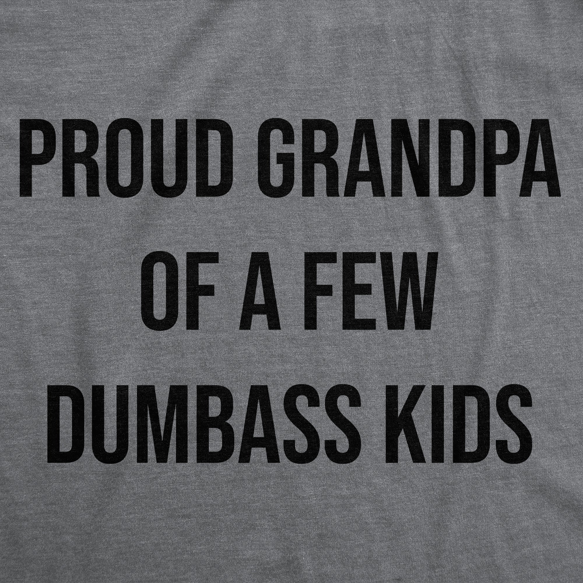 Proud Grandpa Of A Few Dumbass Kids Men's T Shirt