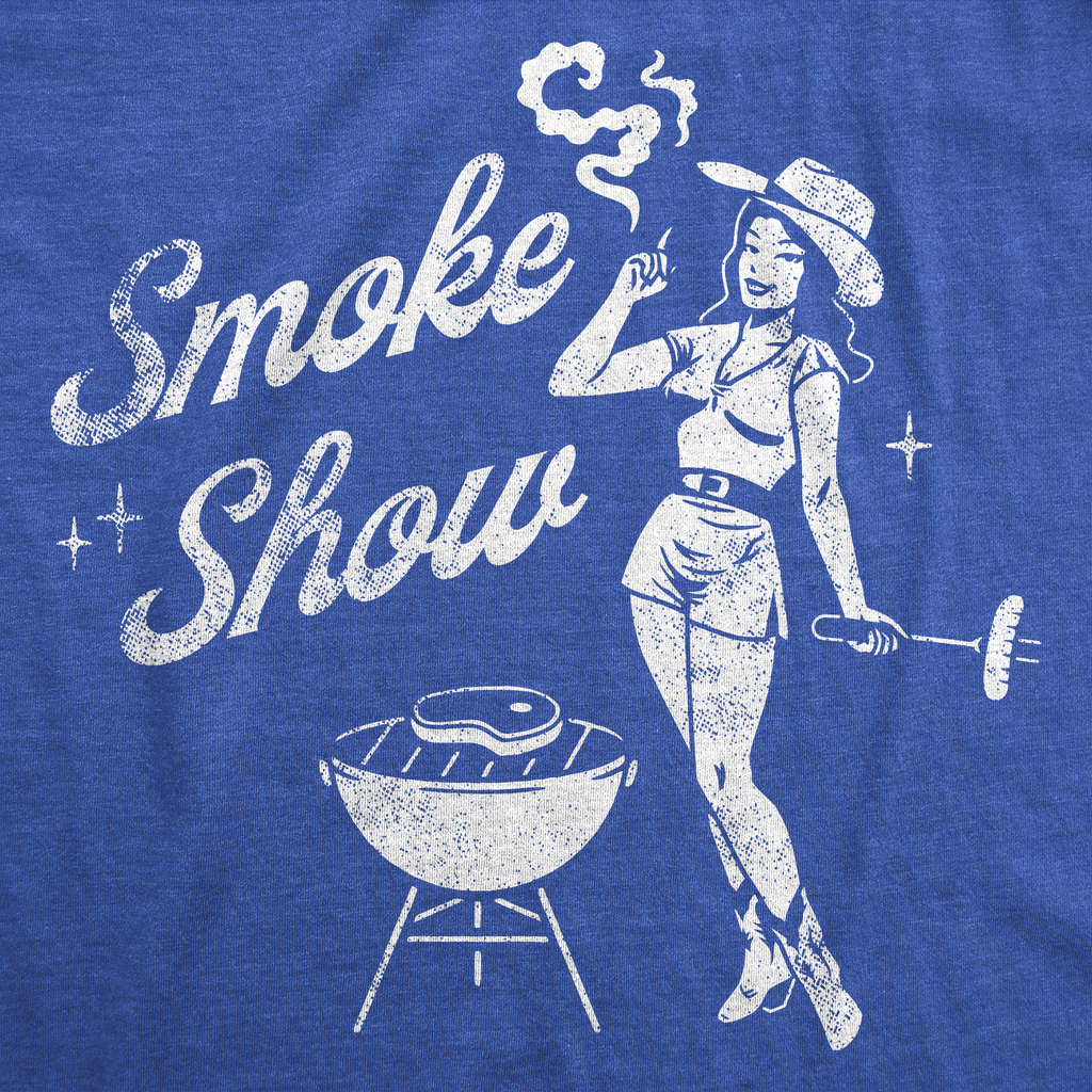 Smoke Show Women's T Shirt