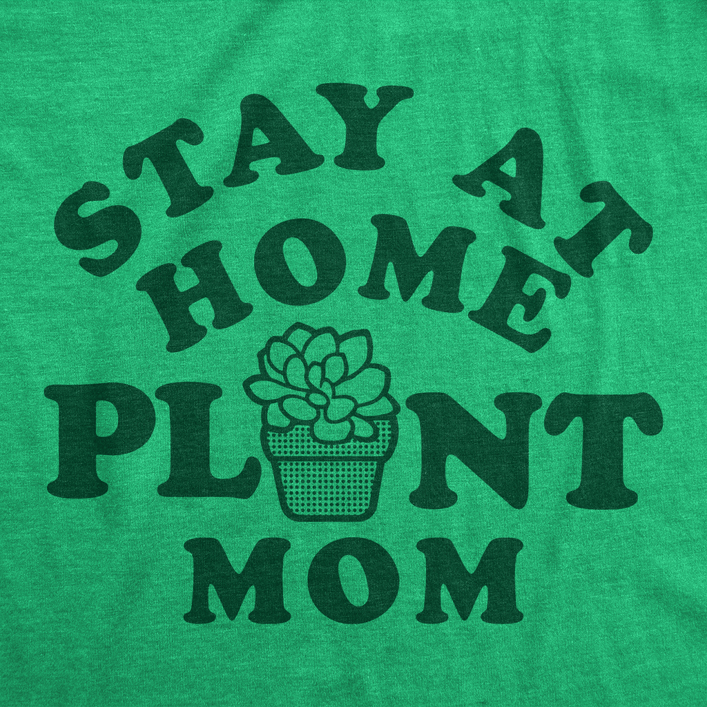 Stay At Home Plant Mom Women's T Shirt