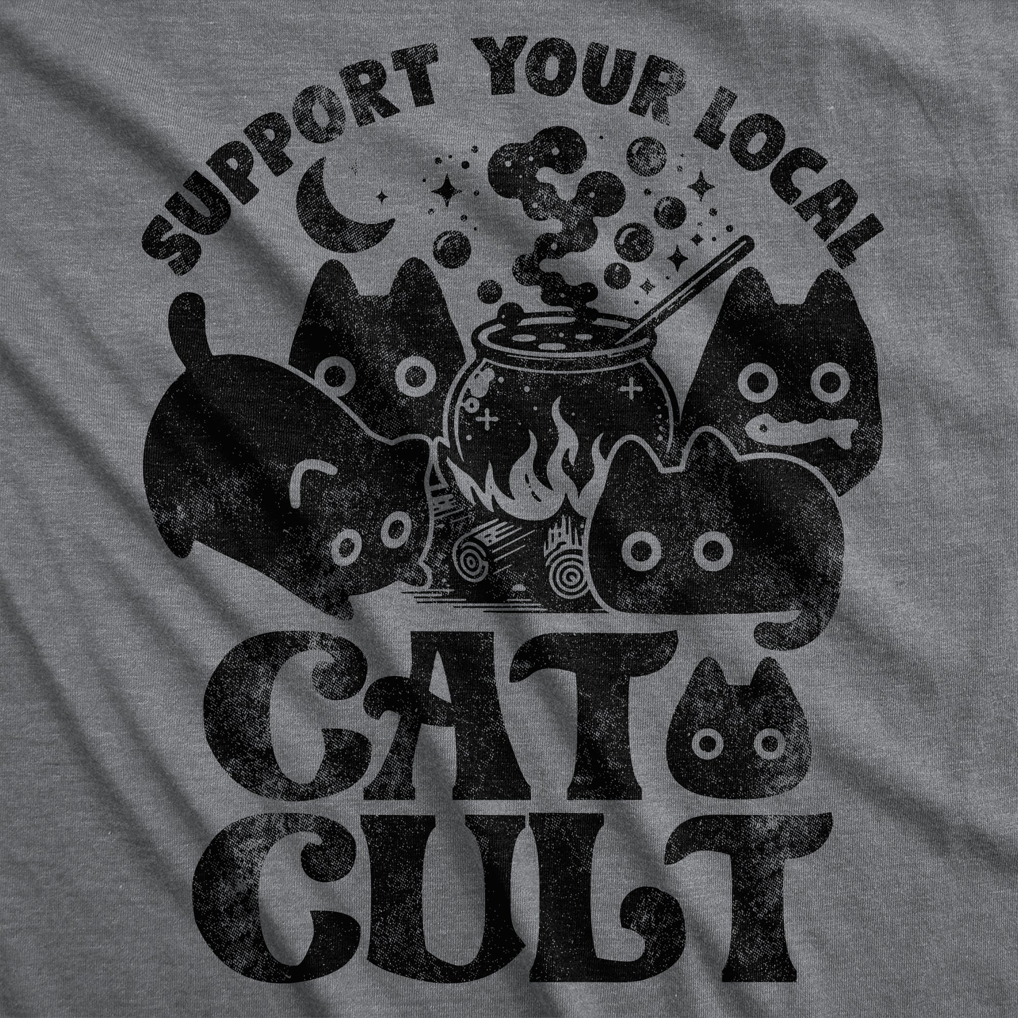 Support Your Local Cat Cult Women's T Shirt