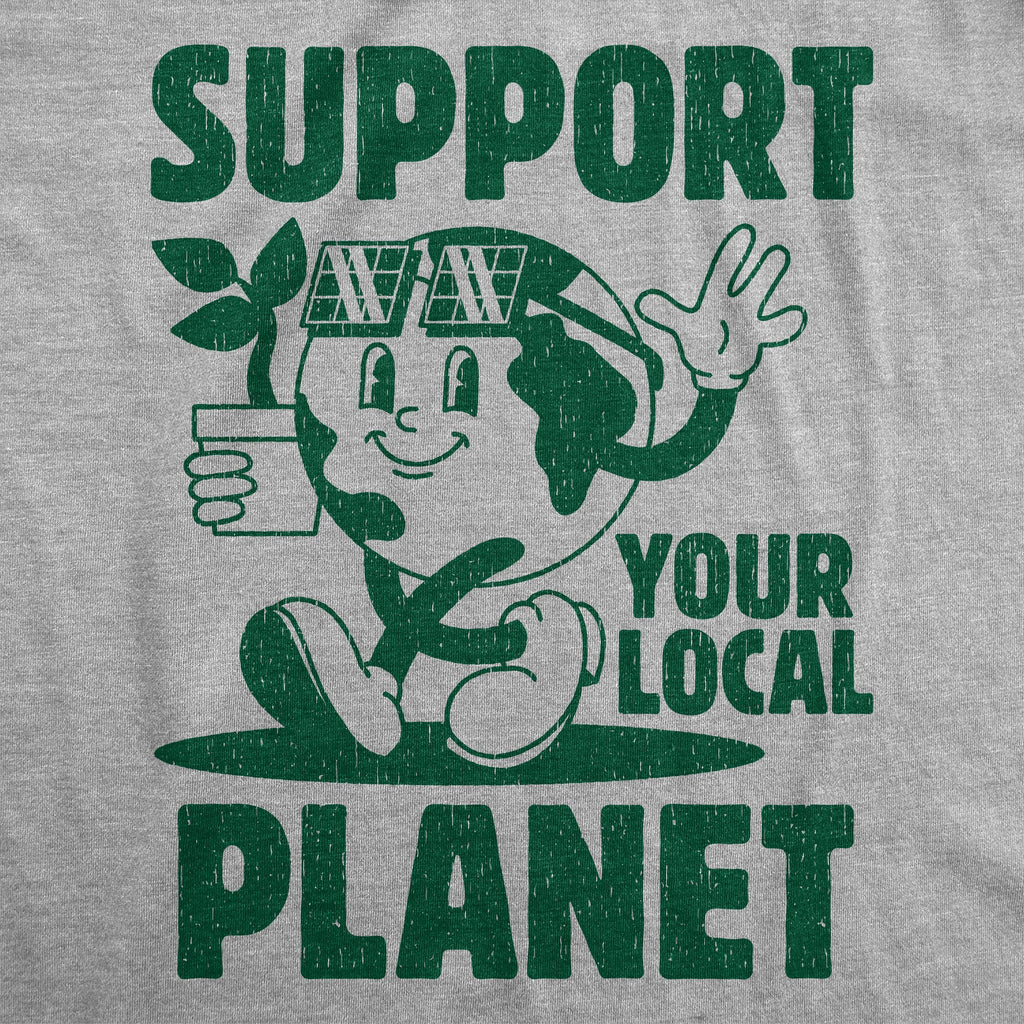 Support Your Local Planet Men's T Shirt