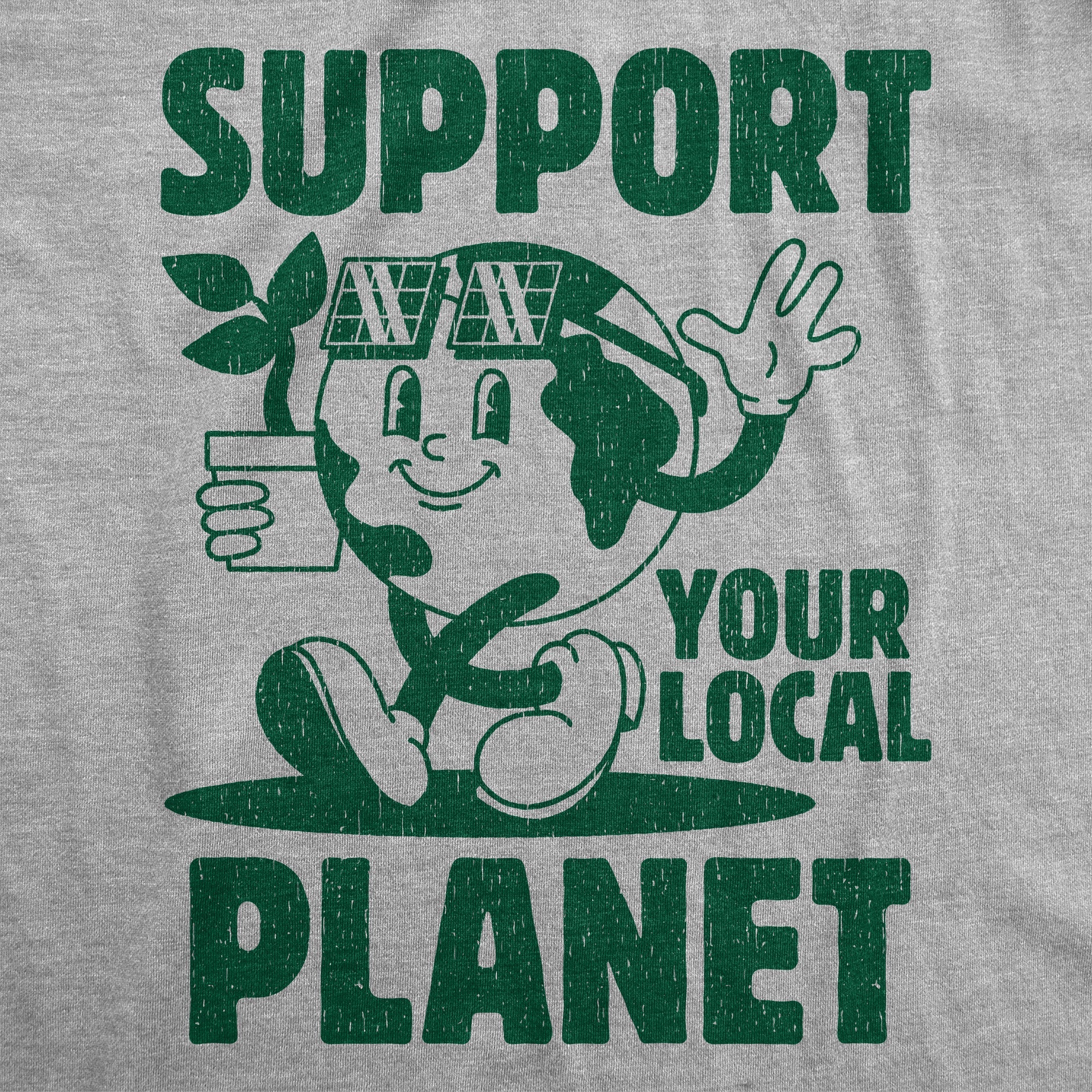 Support Your Local Planet Men's T Shirt