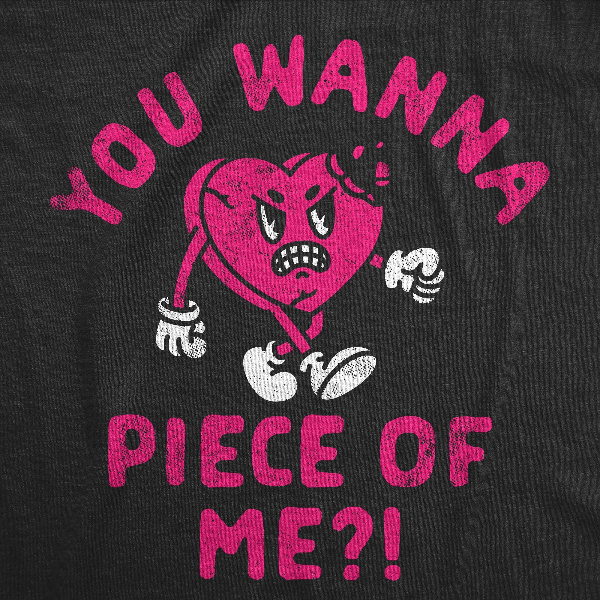 You Wanna Piece Of Me Men's T Shirt
