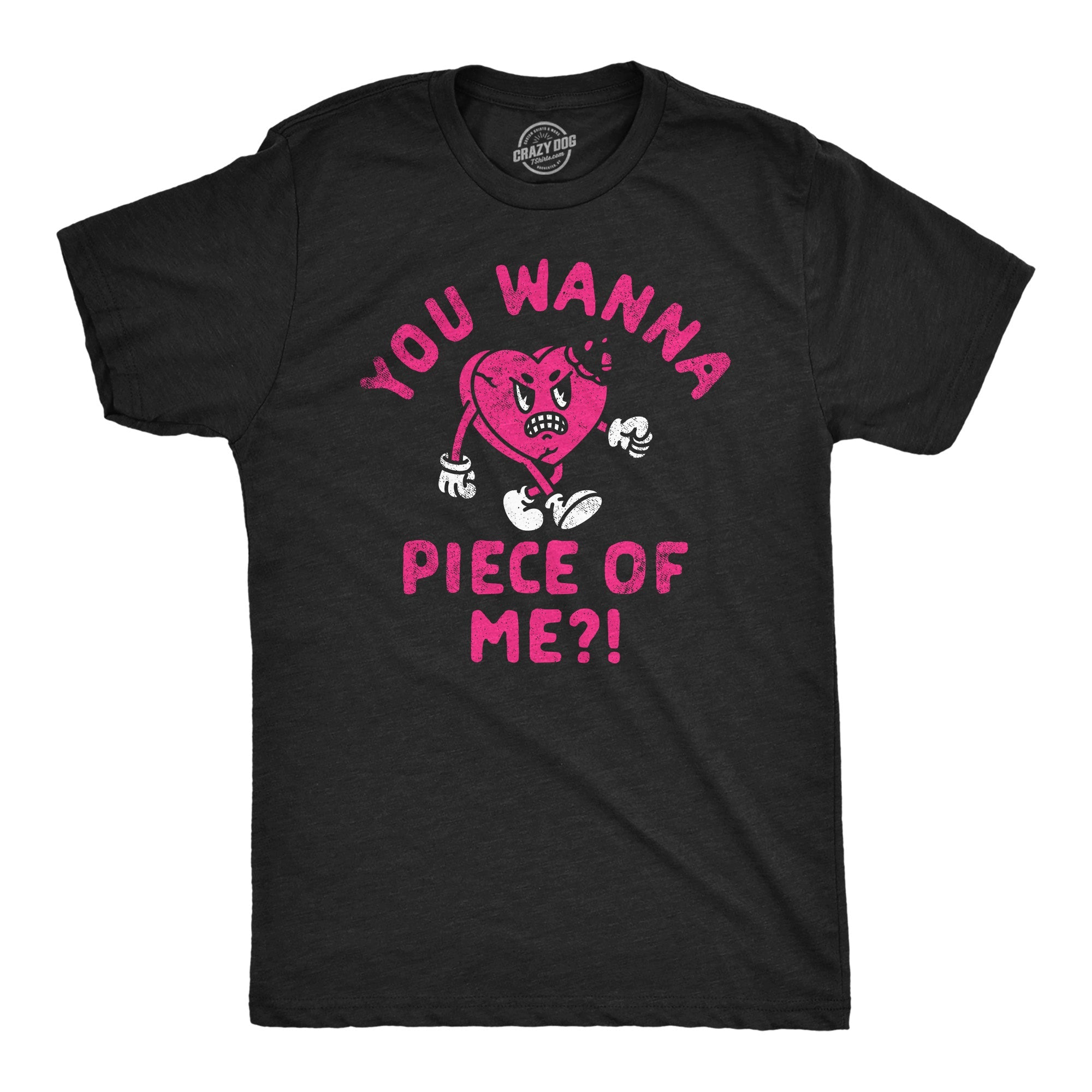 You Wanna Piece Of Me Men's T Shirt