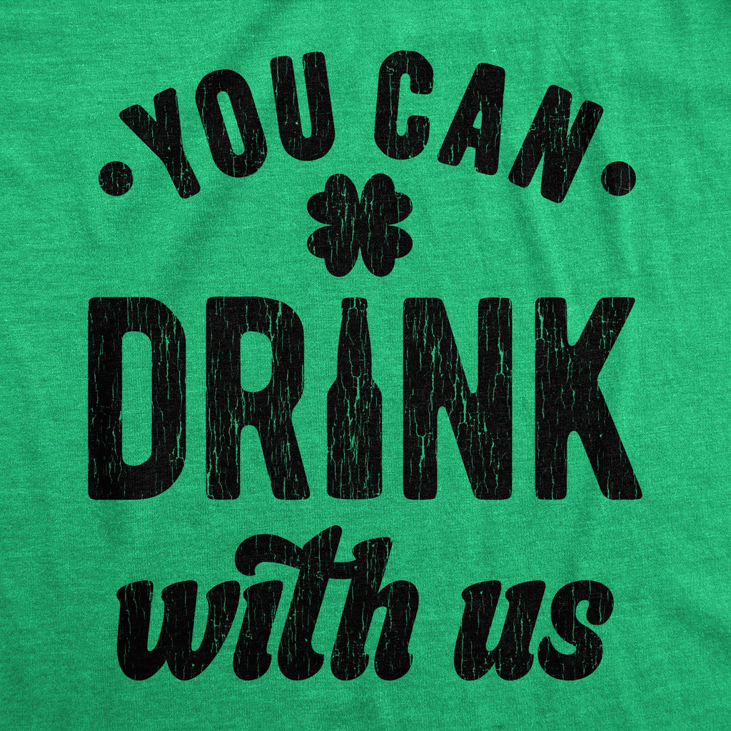 You Can Drink With Us Women's T Shirt