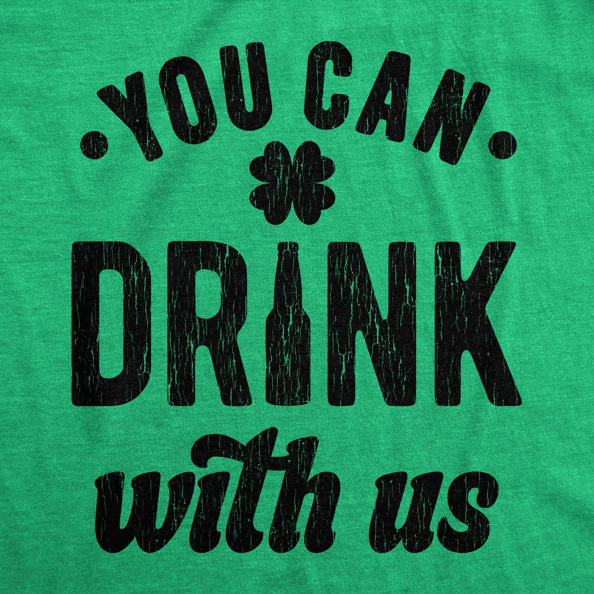 You Can Drink With Us Women's T Shirt