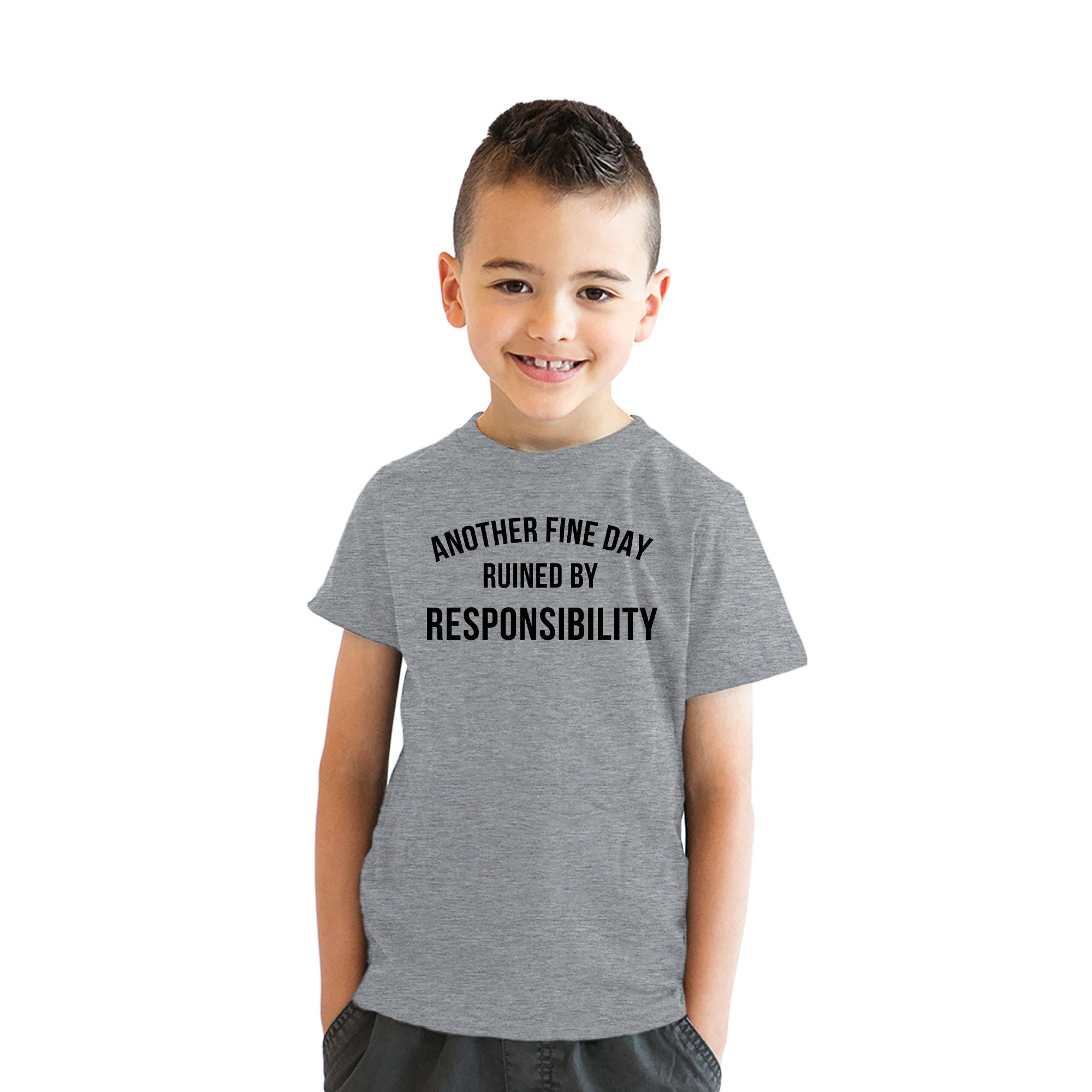 Another Fine Day Ruined By Responsibility Youth T Shirt