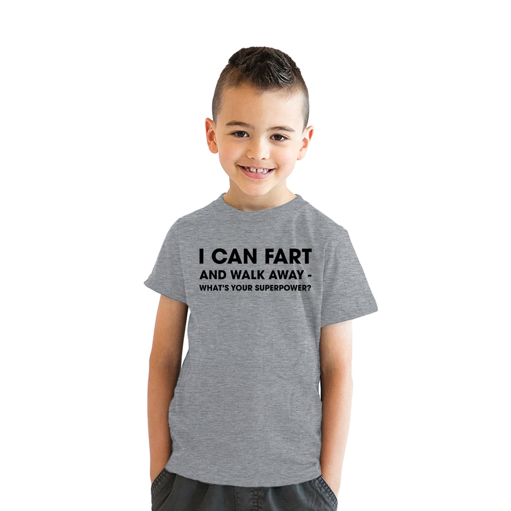 I Can Fart And Walk Away Whats Your Superpower Youth T Shirt
