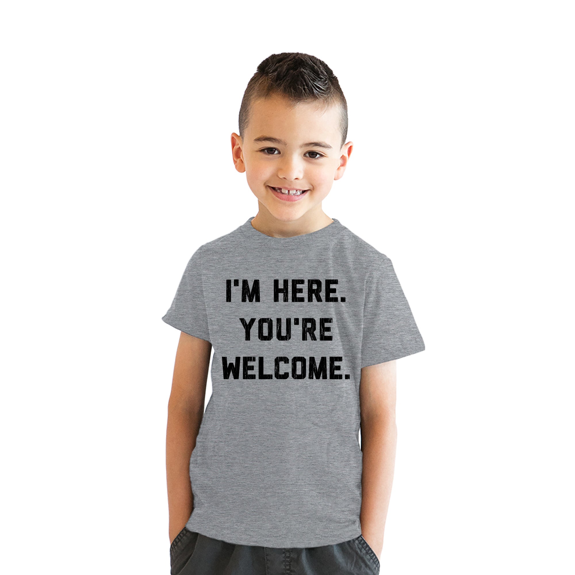 Im Here Youre Welcome Youth T Shirt