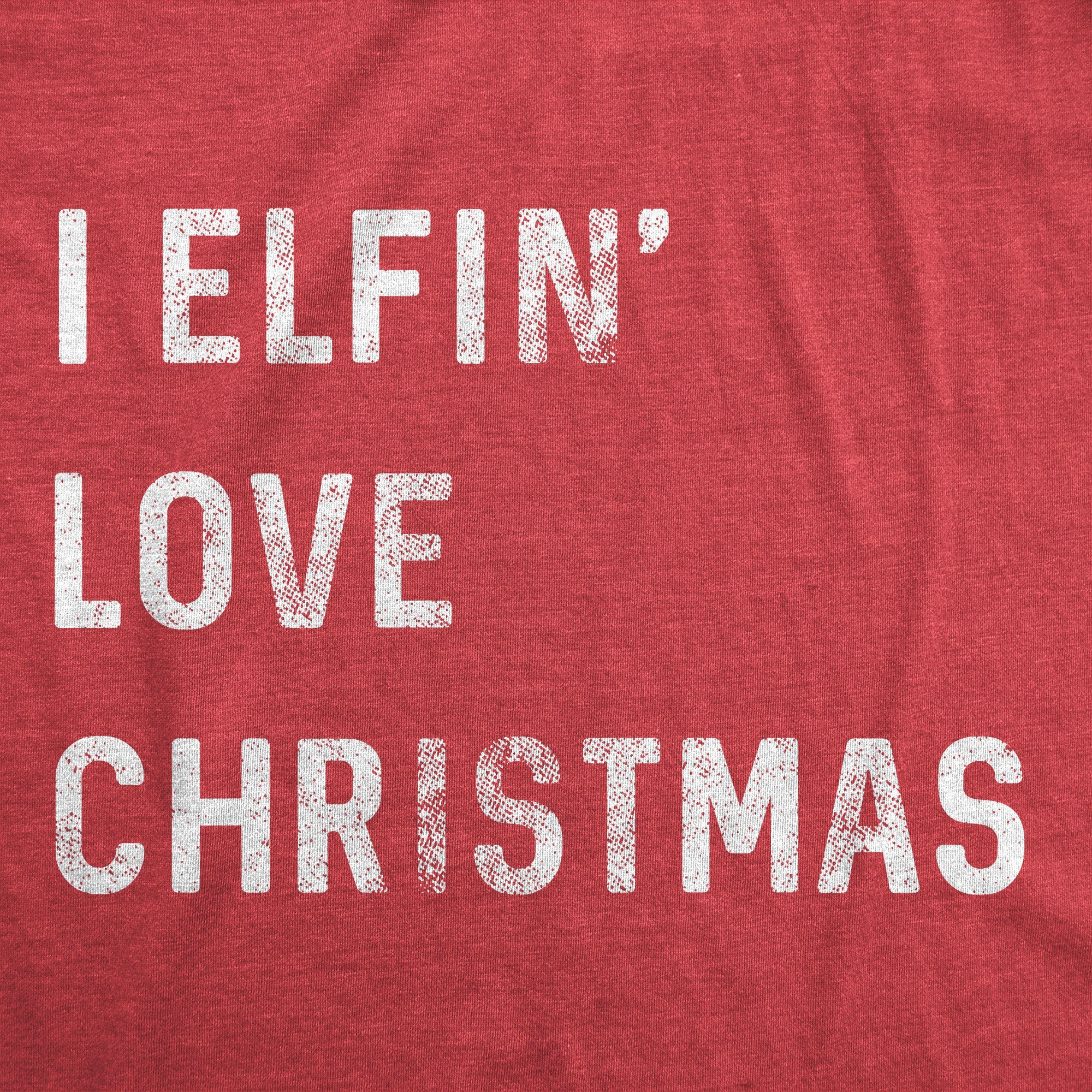 I Elfin Love Christmas Women's T Shirt