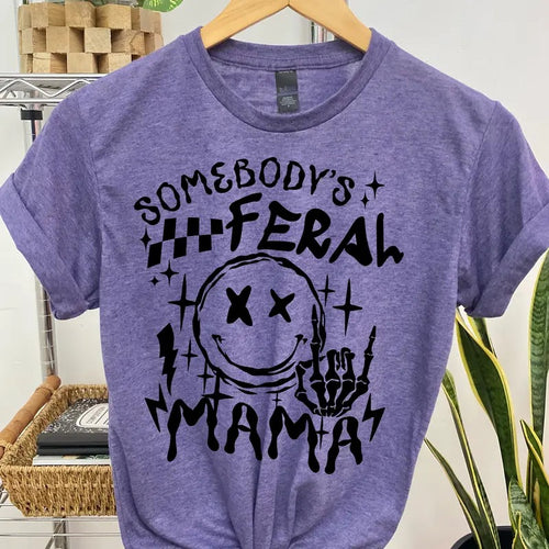 #055 Somebody's Feral Mama -  - Print Unisex Crew neck Tee T-shirt Hoodie, Sweatshirt | TeeBloomCo.com