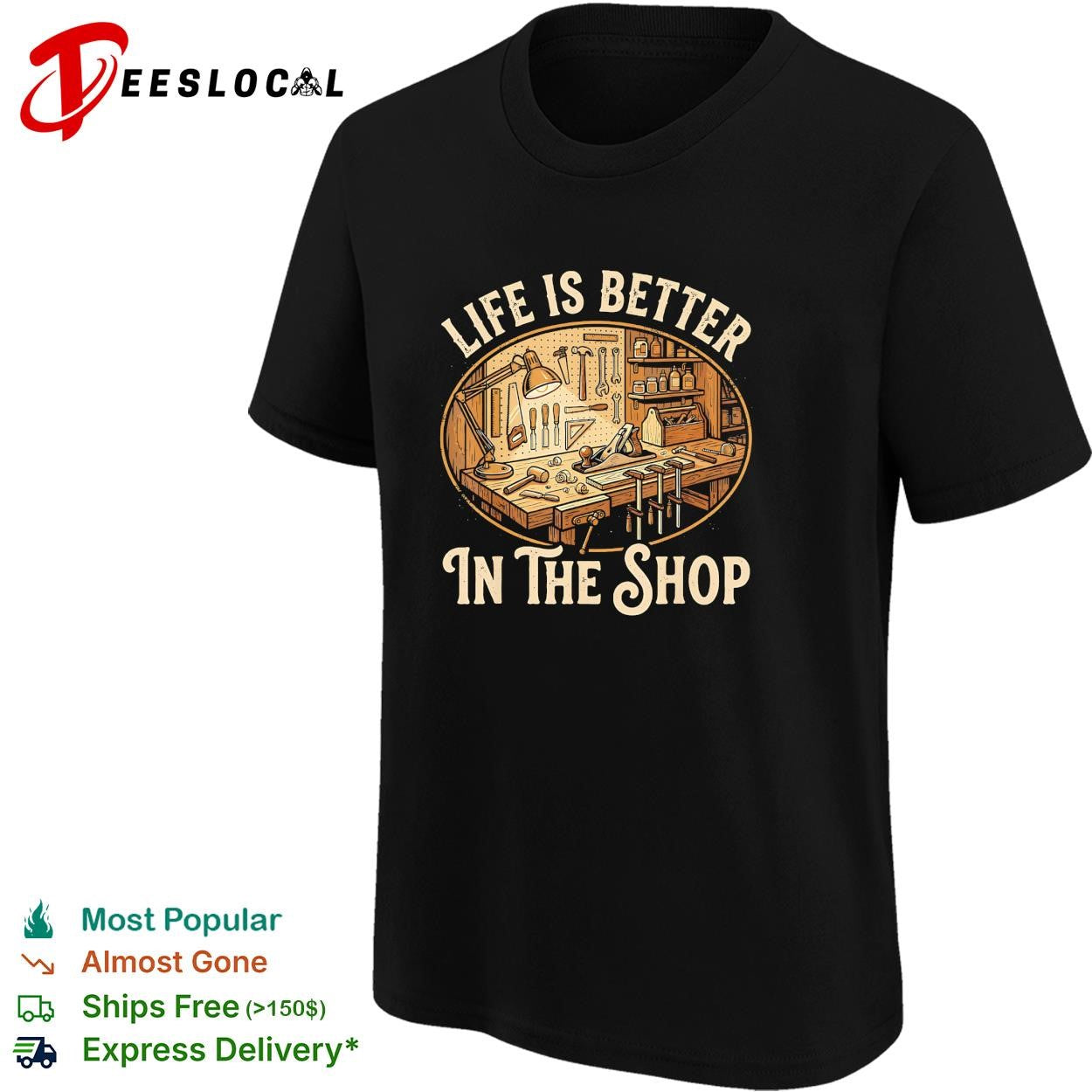 Life is better in the shop workbench tools graphic shirt