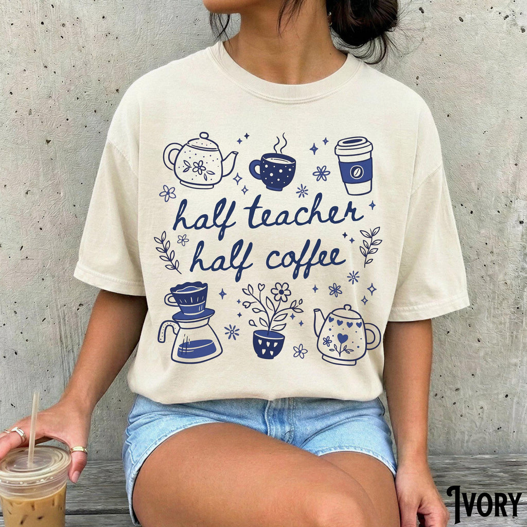 Half Teacher Half Coffee Comfort Colors Back School Coffee Lover Retro Tee Teaching Teacher Appreciation (2)