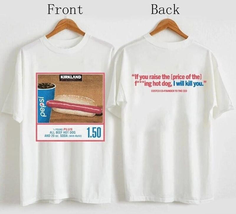 1.50 Costco Hot Dog & Soda Combo With Quote  T-shirt, sweater and Hoodie Sweatshirt | TeeBloomCo.com