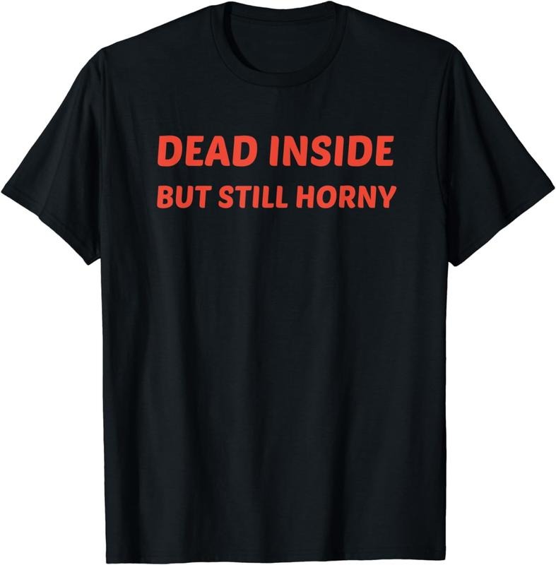 [100% Cotton] Dead Inside But Still Horny T-Shirt Hoodie, Sweatshirt | TeeBloomCo.com