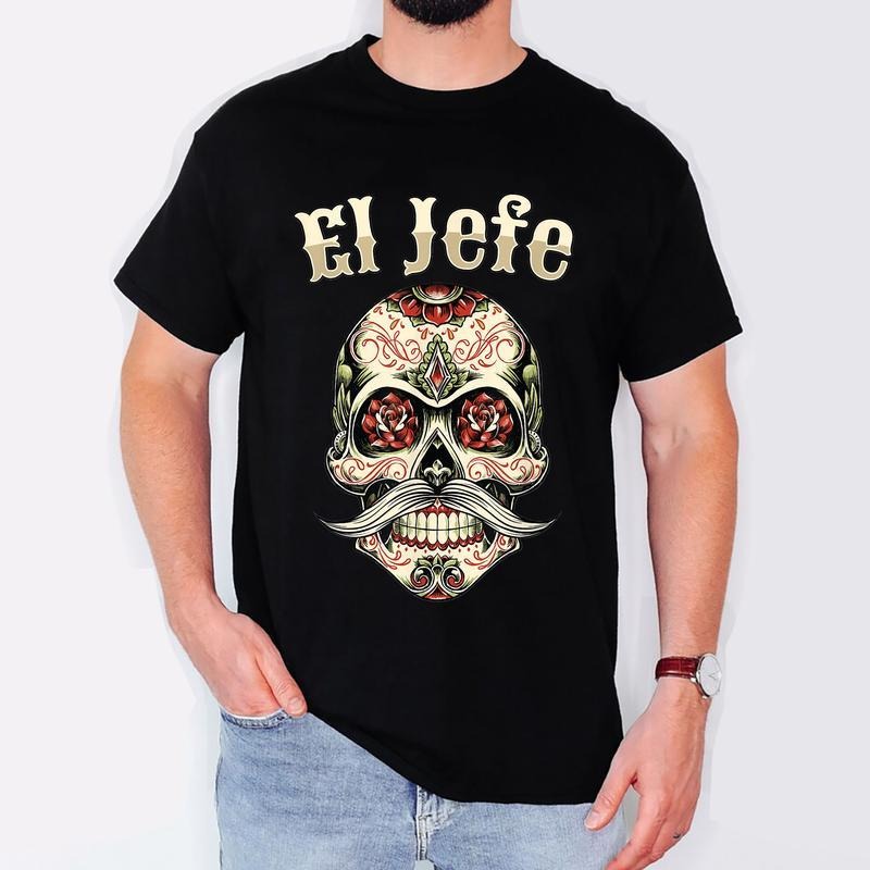 [100% Cotton] El Jefe Sugar Skull Men Dia De Los Muertos El Jefe T-Shirt Hoodie, Sweatshirt | TeeBloomCo.com