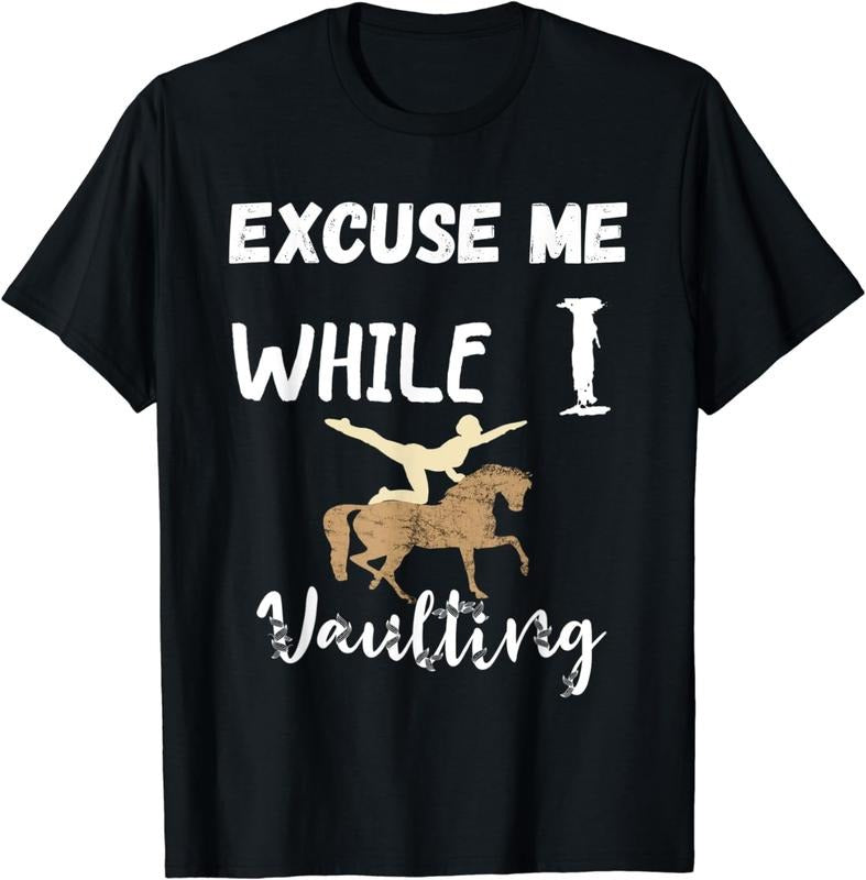 [100% Cotton] Excuse Me While I Vaulting Horseback Equestrian Riding T-Shirt Hoodie, Sweatshirt | TeeBloomCo.com