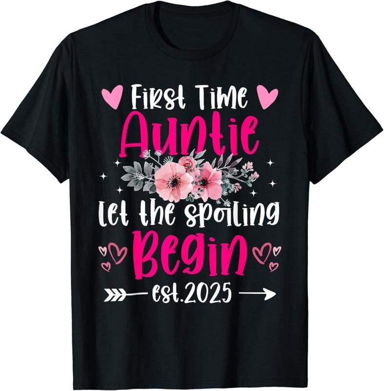 [100% Cotton] First Time Auntie Let The Spoiling Begin 2025 Baby Shower T-Shirt Hoodie, Sweatshirt | TeeBloomCo.com
