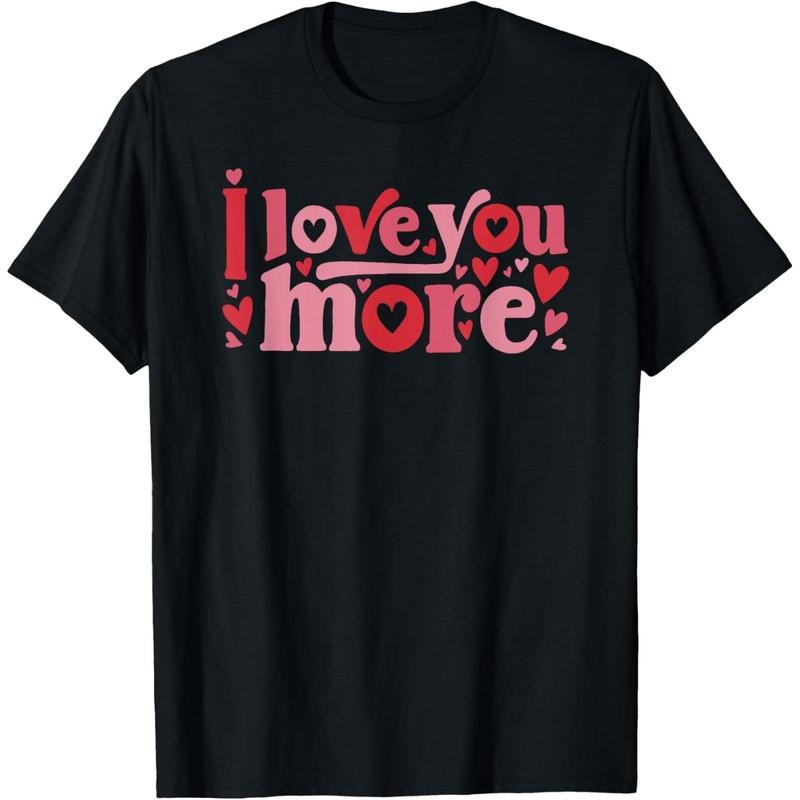 [100% Cotton] I Love You More - Cute Valentine's Day Quote Hearts Heart T-Shirt Hoodie, Sweatshirt | TeeBloomCo.com