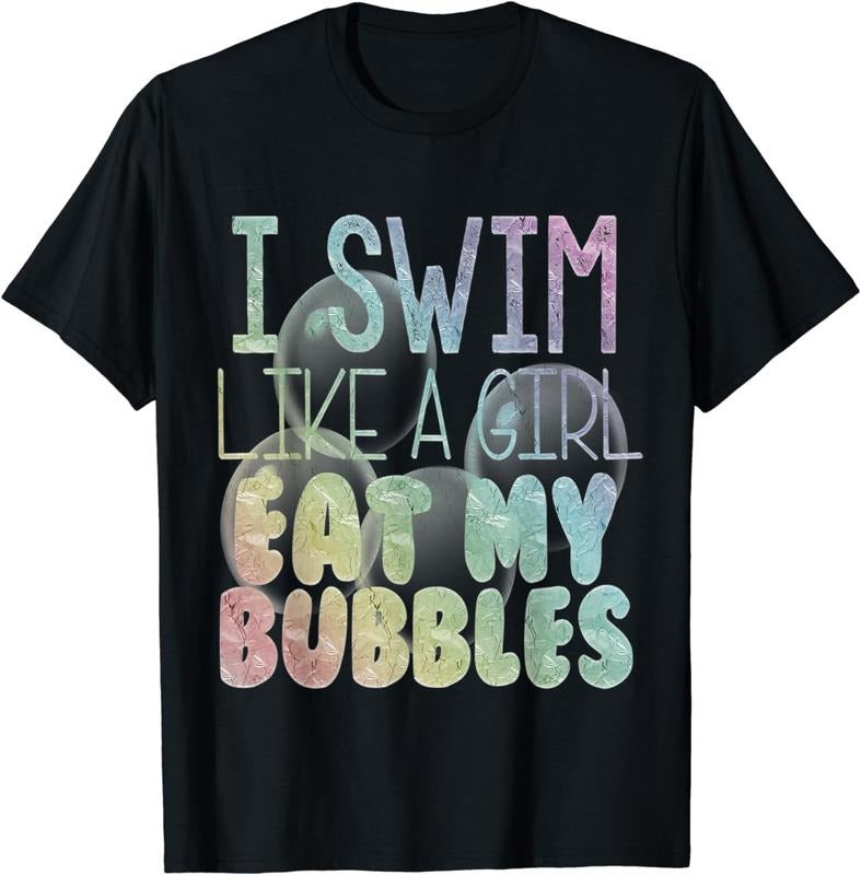 [100% Cotton] I Swim Like A Girl Eat My Bubbles Shirt Swimming Rainbow Hoodie, Sweatshirt | TeeBloomCo.com
