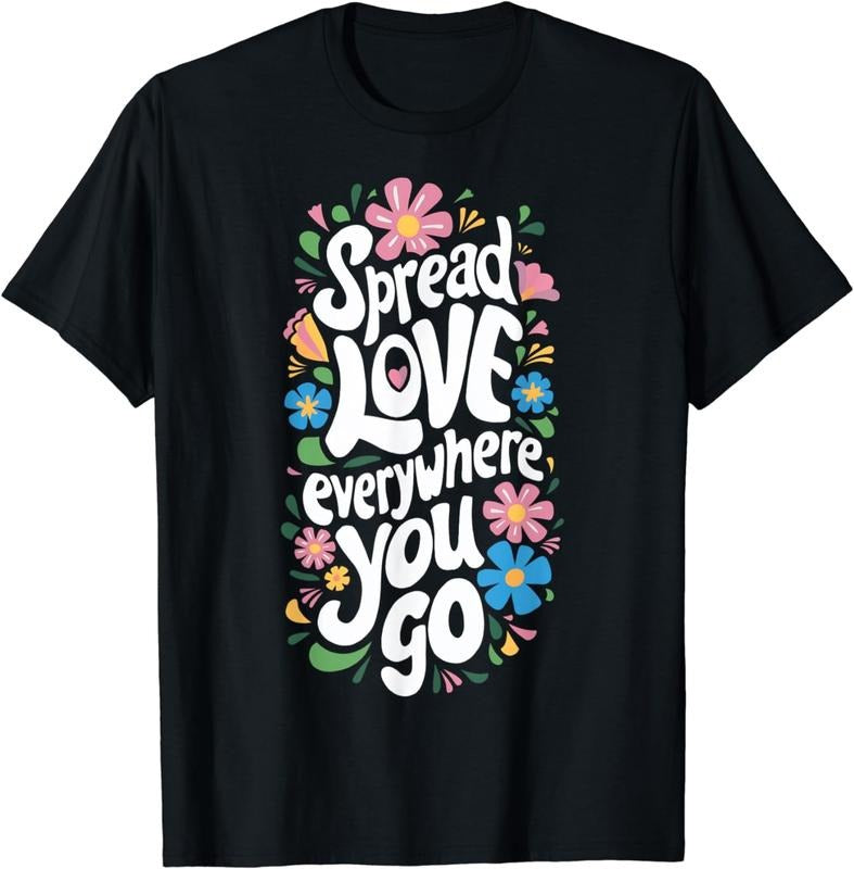 [100% Cotton] Spread Love Everywhere You Go T-Shirt Hoodie, Sweatshirt | TeeBloomCo.com