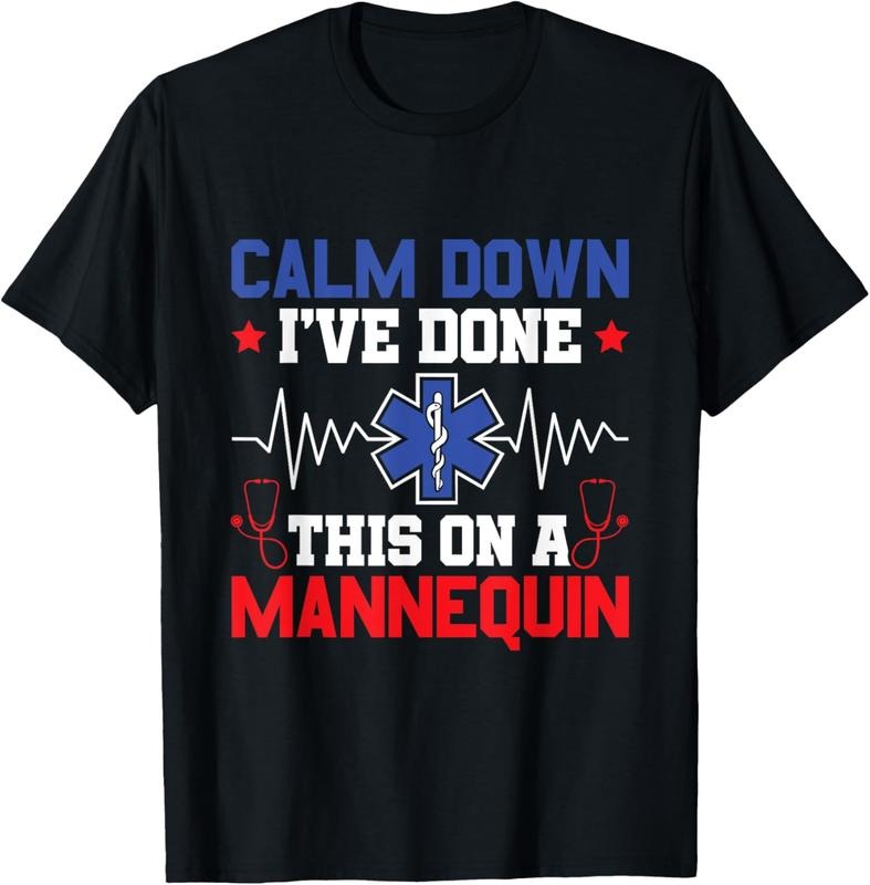 100% Cotton Calm Down I've Done This On A Mannequin - EMT Paramedic EMS T-Shirt Hoodie, Sweatshirt | TeeBloomCo.com