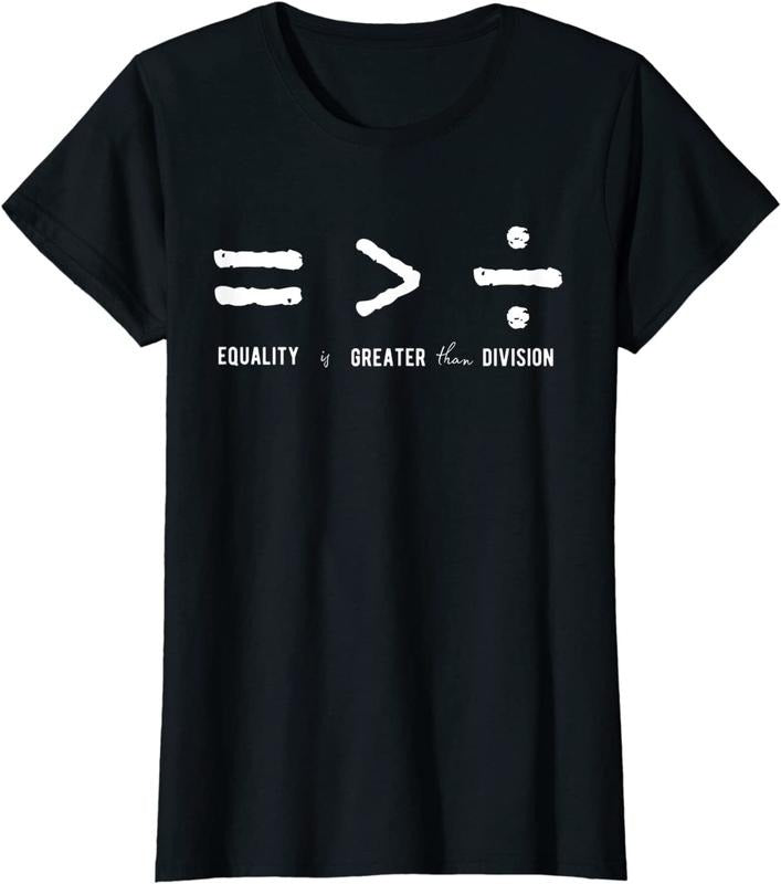 [100% Cotton]Equality is Greater Than Division Social Justice Math T-Shirt Hoodie, Sweatshirt | TeeBloomCo.com