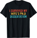 [100% Cotton]I Survived My Wife's Ph.D Dissertation Funny Vintage Retro T-Shirt