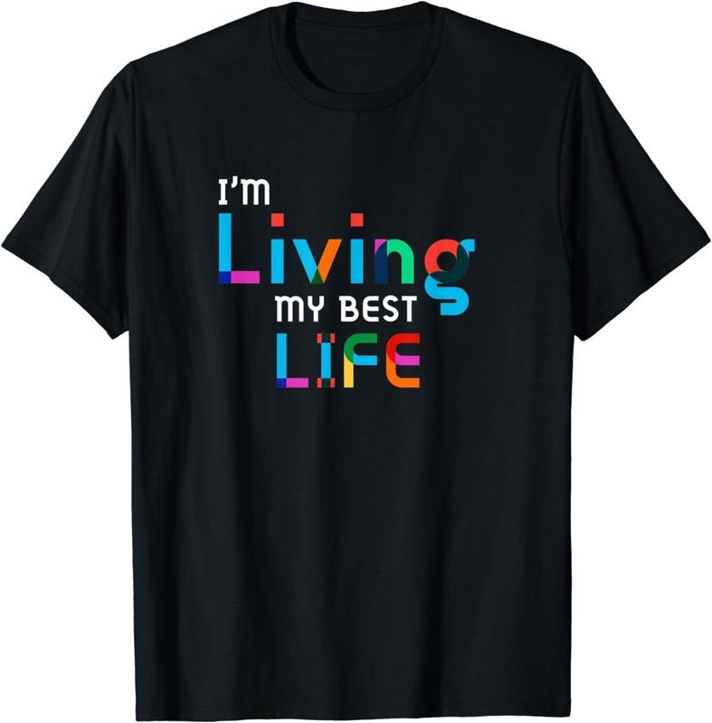 [100% Cotton]I'm Living My Best Life T-Shirt02 T-Shirts, Hoodie, Sweatshirt | TeeBloomCo.com