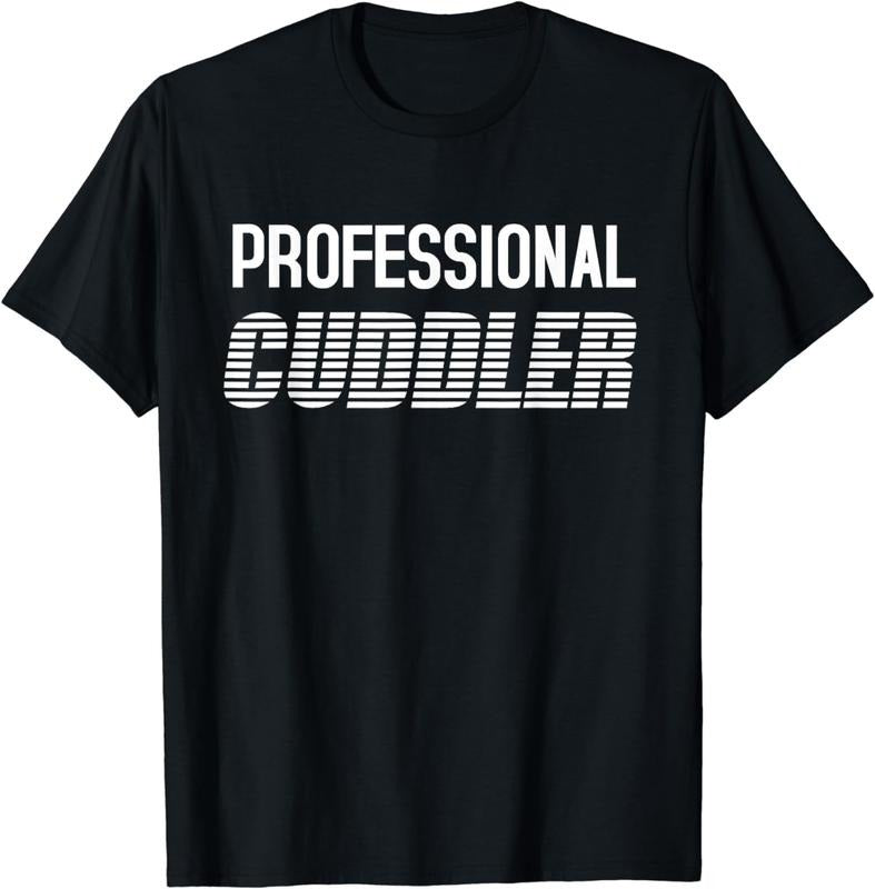 [100% Cotton]Professional Cuddler T-shirt Funny Cute Cuddling Shirt Hoodie, Sweatshirt | TeeBloomCo.com