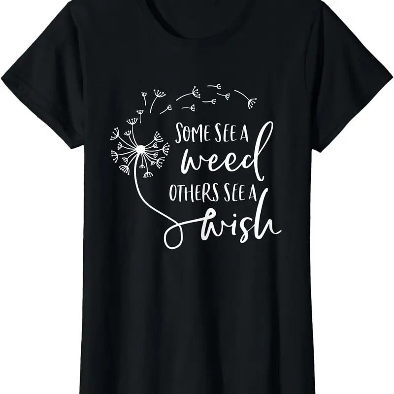 [100% Cotton]Some See A Weed Others See A Wish Dandelion Positive Sayings T-Shirt Hoodie, Sweatshirt | TeeBloomCo.com