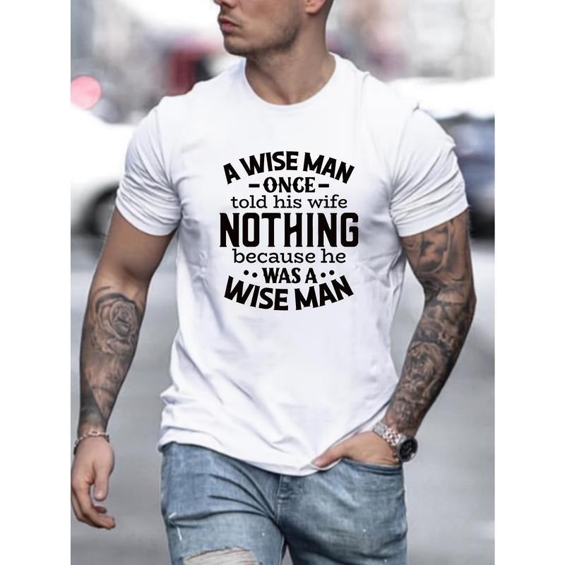 100% cotton T-shirt, A Wise Man Nothing Wise Man Print Men's Crew Neck Fashionable Short Sleeve Sports T-shirt,...
