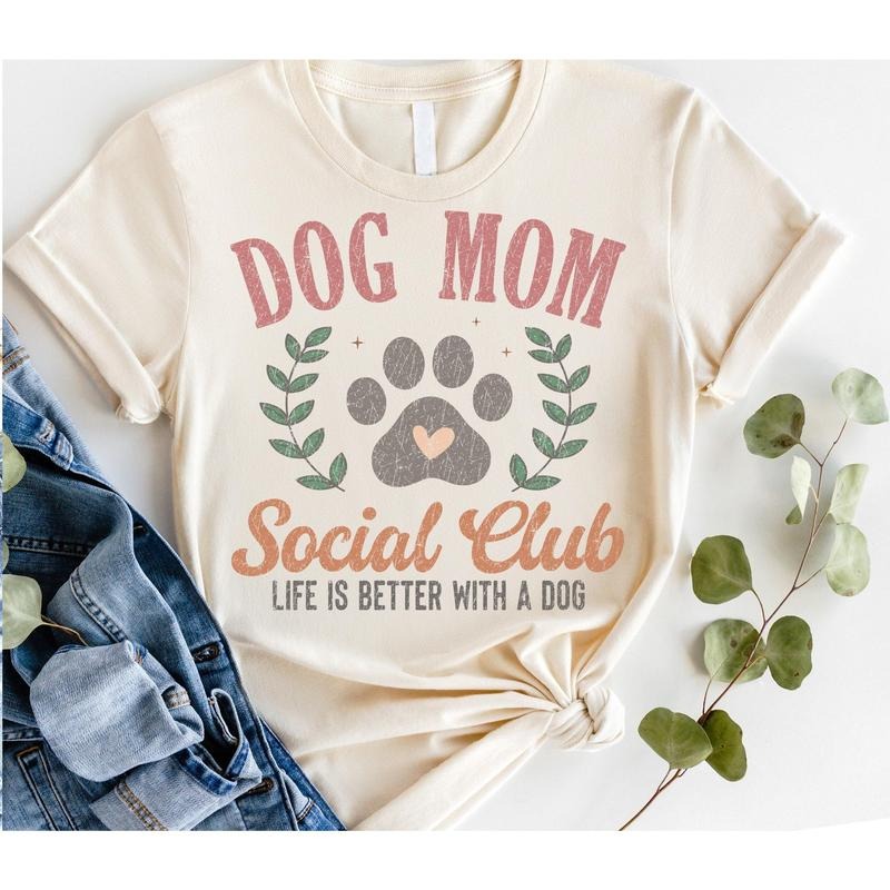 #150 - Dog Mom Social Club, Life is Better with a Dog -  cute - Print Unisex Crew neck Tee T-shirt Hoodie, Sweatshirt