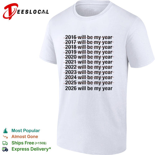 2016 to 2026 will be my year shirt