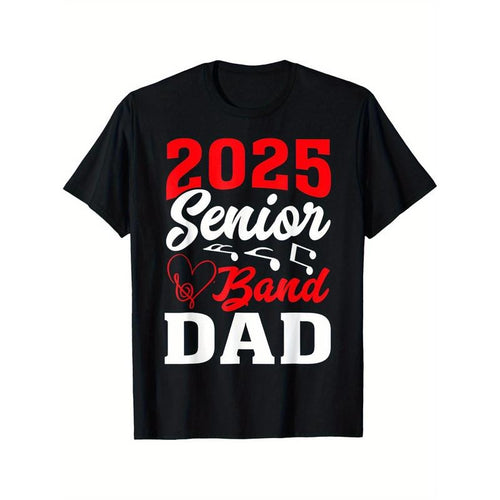 2025 Band Senior Dad Class Of 2025 Graduation Men Women T-Shirt Men's T-shirt Funny pattern, Casual and comfortable round...