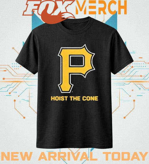 2026 Pittsburgh hoist the cone t-shirt