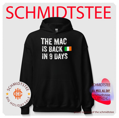 2026 The Mac Is Back in 9 Days with Irish Flag shirt