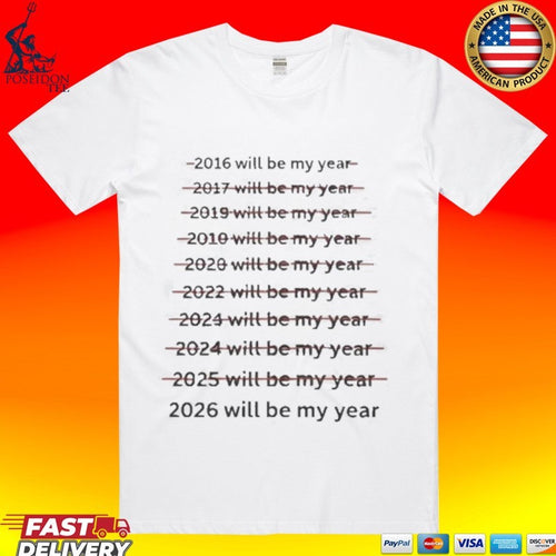 2026 Will Be My Year T-shirt